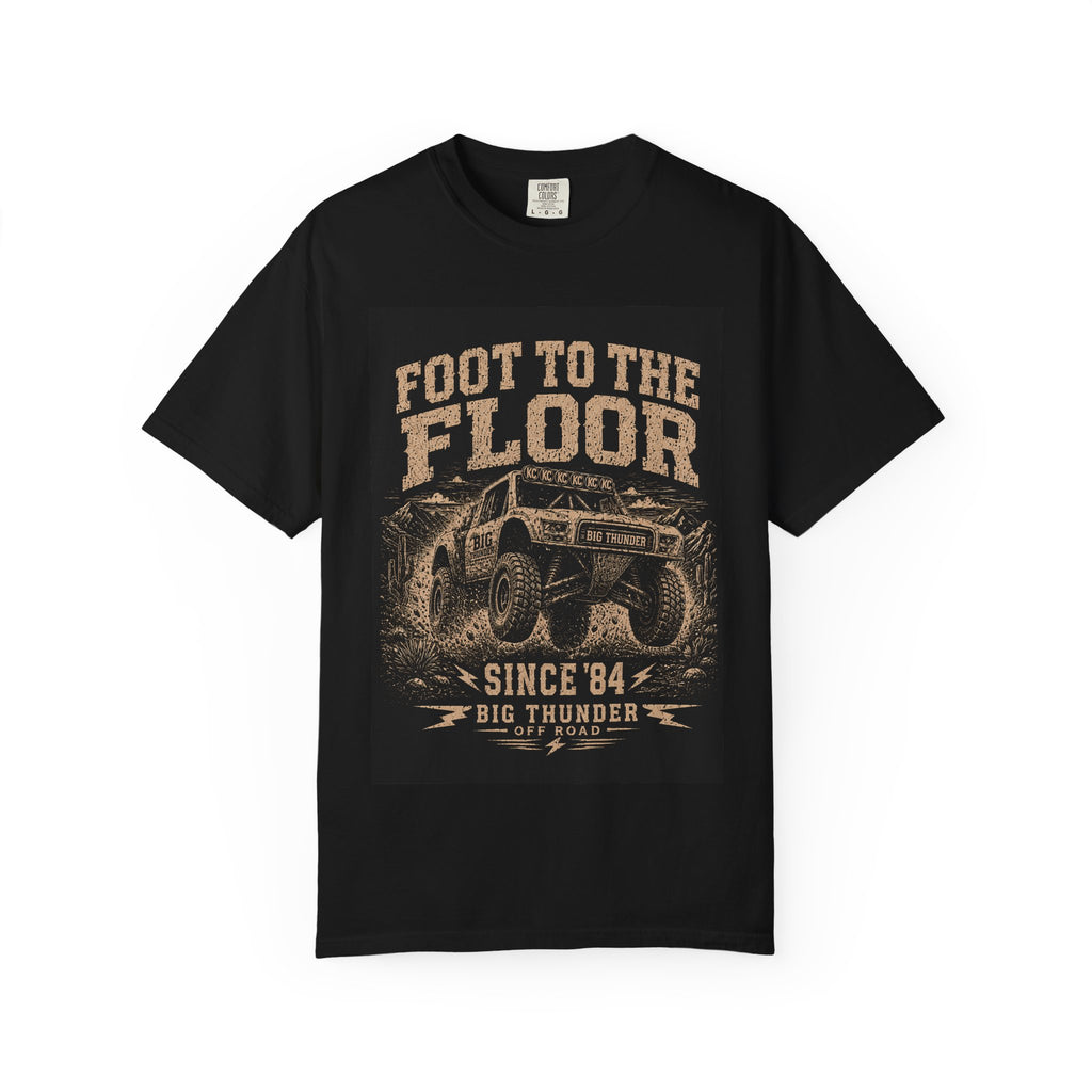 Foot to the Floor Monster Truck T-shirt | Since '84 Big Thunder Off-Road