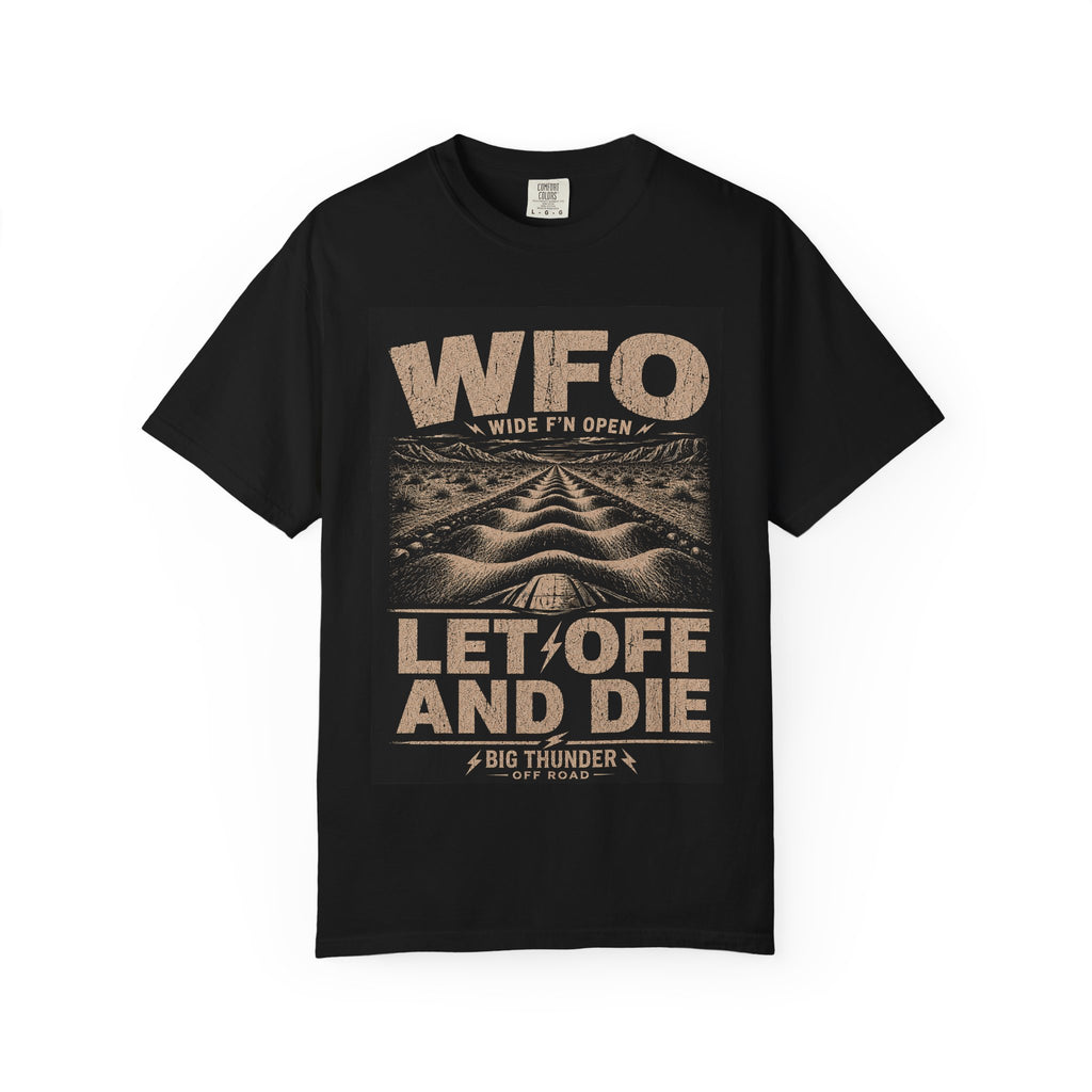 WFO Let Off and Die T-Shirt | Wide Open Throttle Racing Shirt