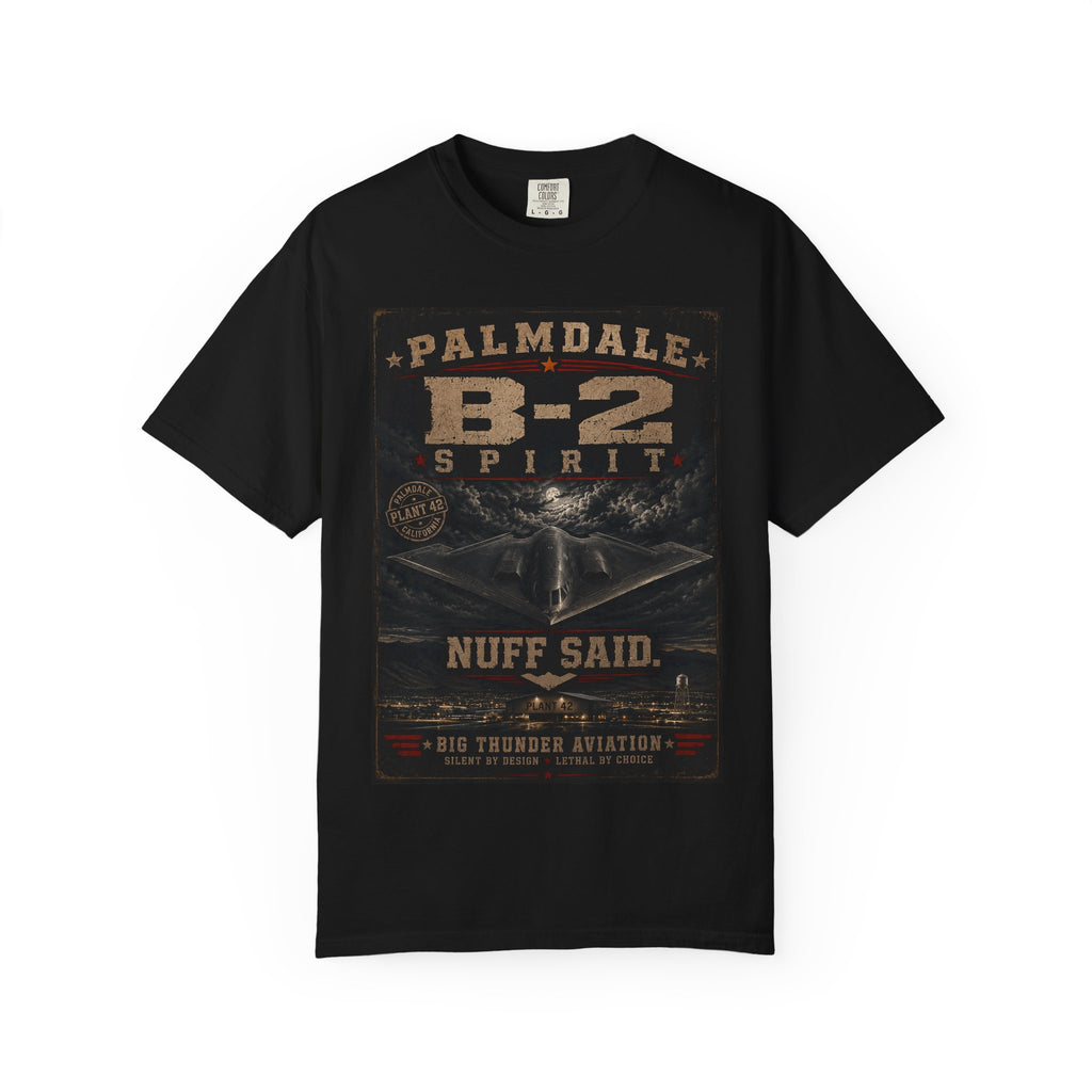 B-2 Spirit Bomber Palmdale Aviation Poster T-Shirt | Nuff Said