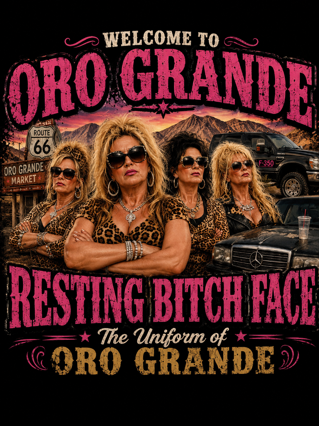 Resting Bitch Face Oro Grande T-Shirt | Funny Retro Women Graphic Tee