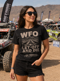 WFO Let Off and Die T-Shirt | Wide Open Throttle Racing Shirt