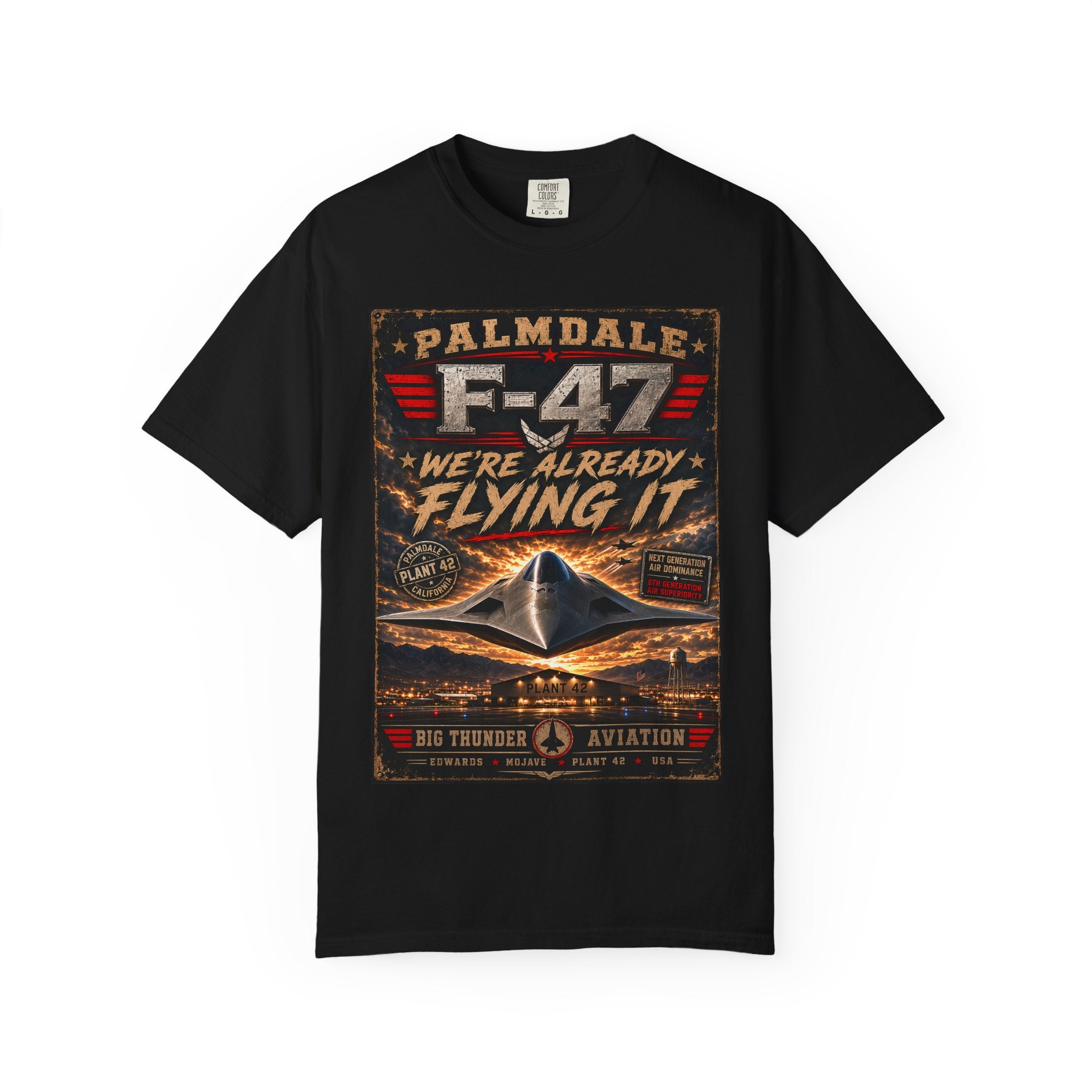 Palmdale F-47 Stealth Jet We're Already Flying It T-Shirt | Aviation Poster Style
