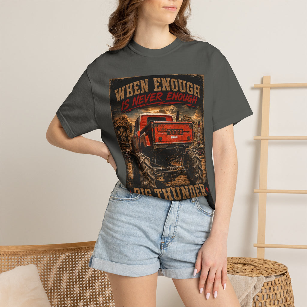 Big Thunder Monster Truck T-Shirt | When Enough Is Never Enough