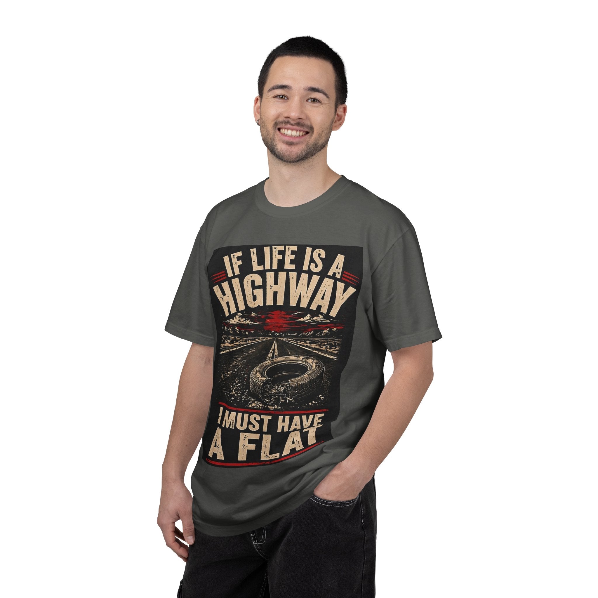 If Life Is A Highway I Must Have A Flat T-Shirt | Road Trip Car Tire Graphic