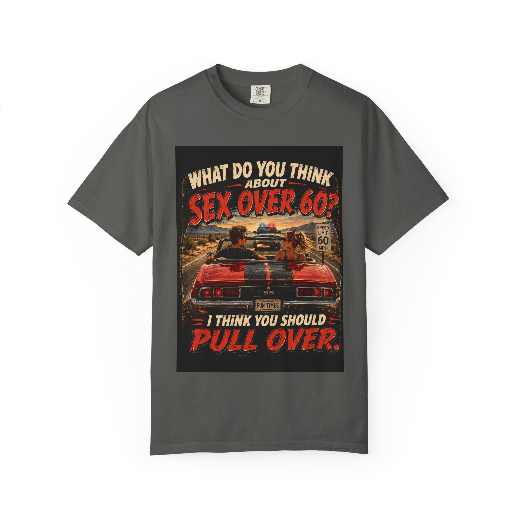 Sex Over 60? I Think You Should Pull Over T-Shirt | Vintage Car Road Sign Design